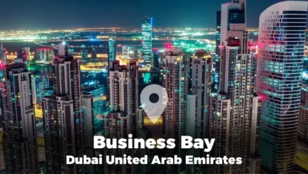A Guide to Business Bay area in Dubai, UAE