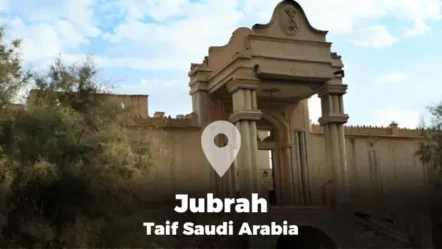 A guide to Jubrah in Taif, Saudi Arabia