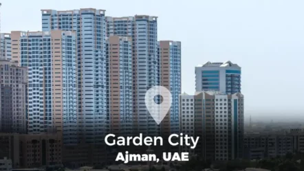 A Guide to Garden City Area in Ajman, UAE